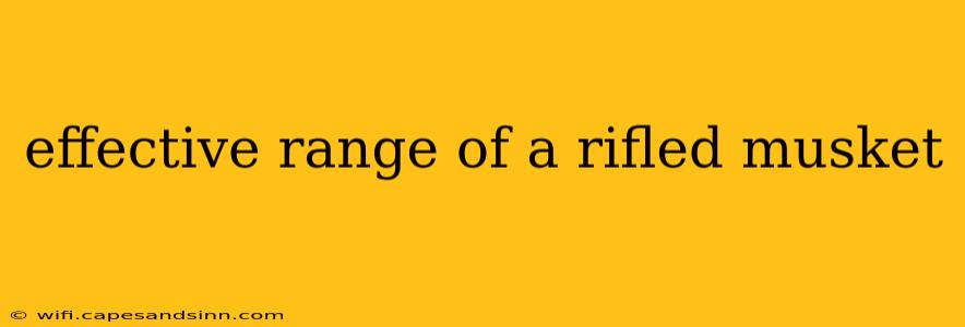 effective range of a rifled musket