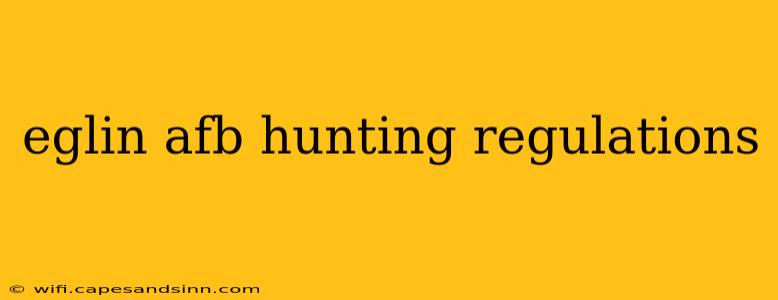 eglin afb hunting regulations