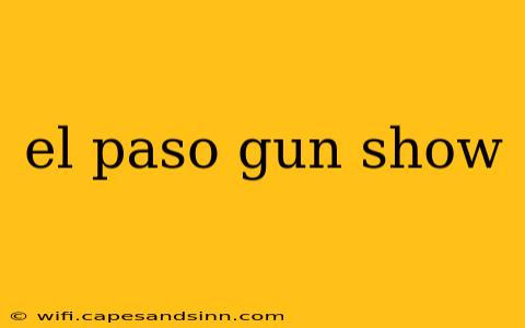 el paso gun show