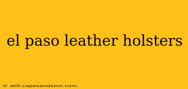 el paso leather holsters