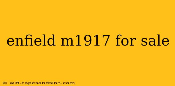 enfield m1917 for sale