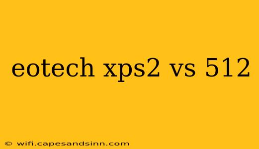 eotech xps2 vs 512