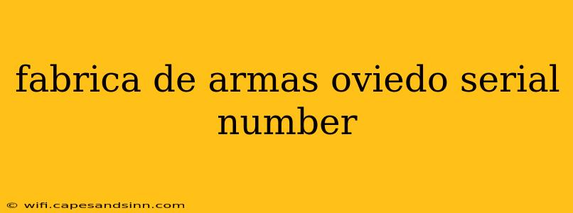 fabrica de armas oviedo serial number