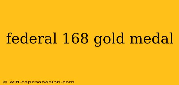 federal 168 gold medal