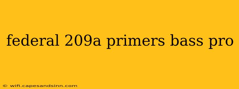 federal 209a primers bass pro