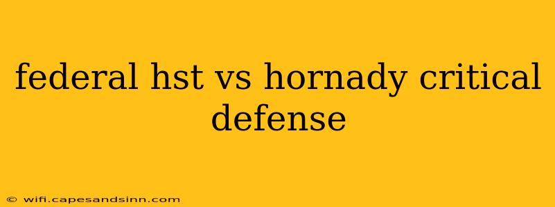 federal hst vs hornady critical defense