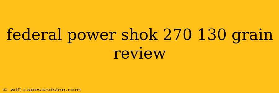 federal power shok 270 130 grain review