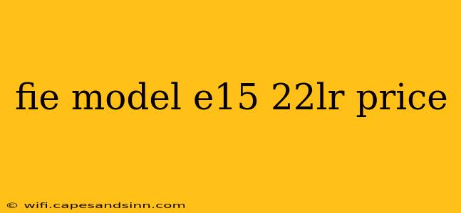 fie model e15 22lr price