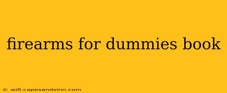 firearms for dummies book