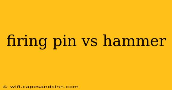 firing pin vs hammer