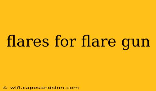 flares for flare gun