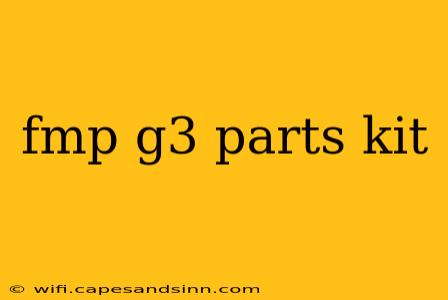 fmp g3 parts kit