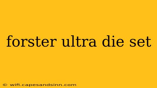 forster ultra die set