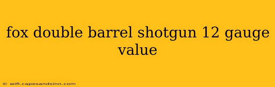 fox double barrel shotgun 12 gauge value