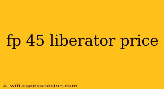 fp 45 liberator price