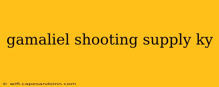 gamaliel shooting supply ky