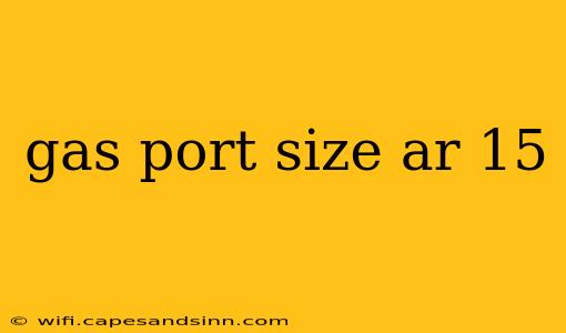 gas port size ar 15