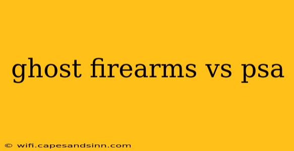 ghost firearms vs psa