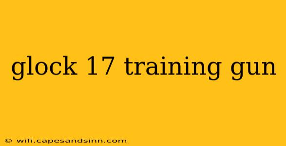 glock 17 training gun