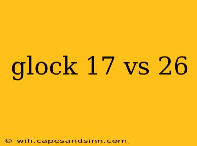 glock 17 vs 26