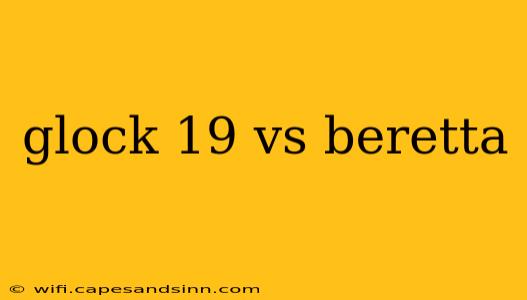 glock 19 vs beretta