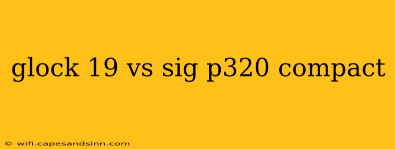 glock 19 vs sig p320 compact