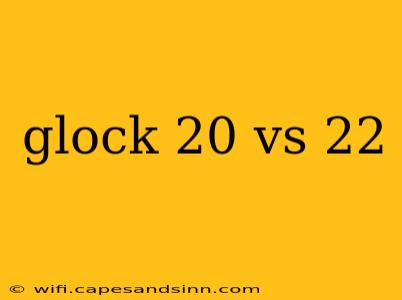 glock 20 vs 22