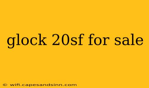 glock 20sf for sale