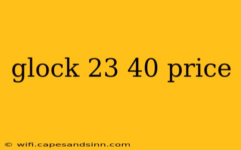 glock 23 40 price