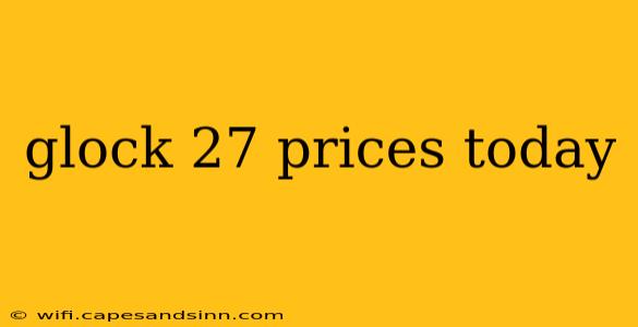 glock 27 prices today