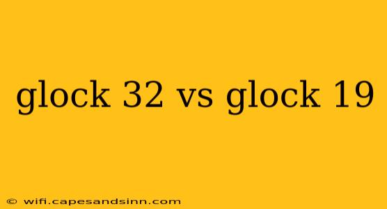 glock 32 vs glock 19