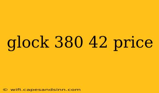 glock 380 42 price