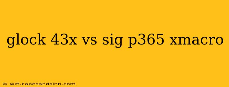 glock 43x vs sig p365 xmacro