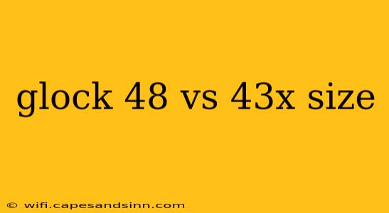 glock 48 vs 43x size