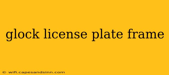 glock license plate frame