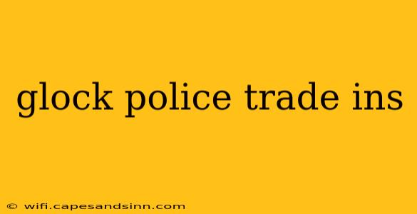 glock police trade ins