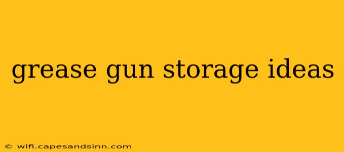 grease gun storage ideas