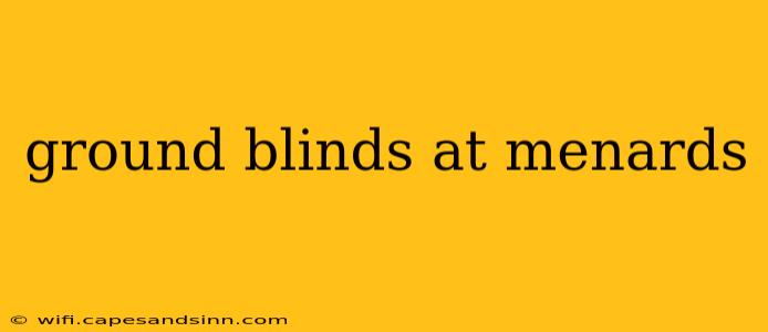 ground blinds at menards