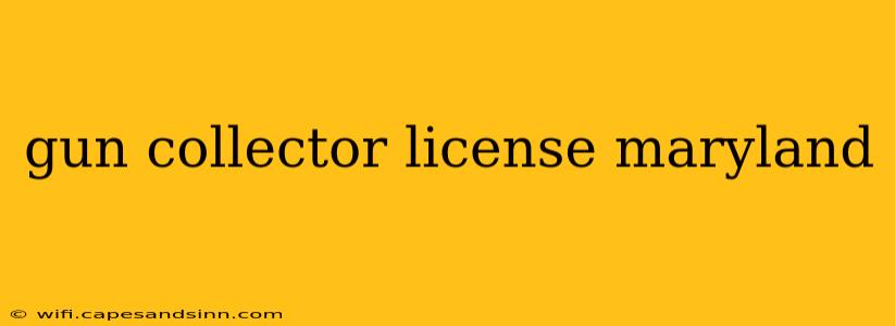 gun collector license maryland