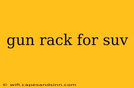 gun rack for suv