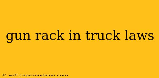 gun rack in truck laws