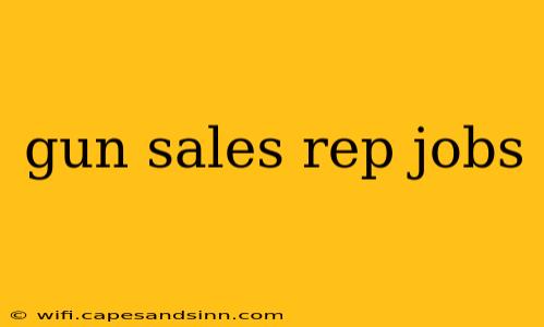 gun sales rep jobs