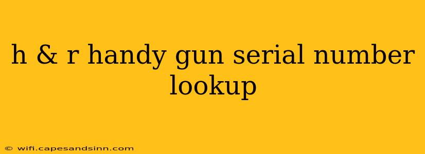 h & r handy gun serial number lookup