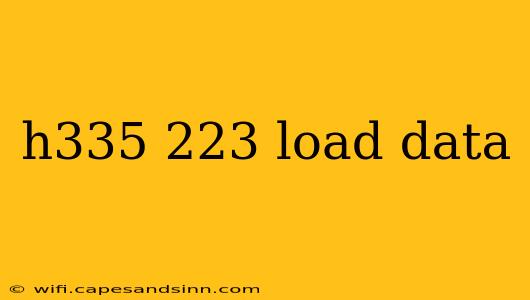 h335 223 load data