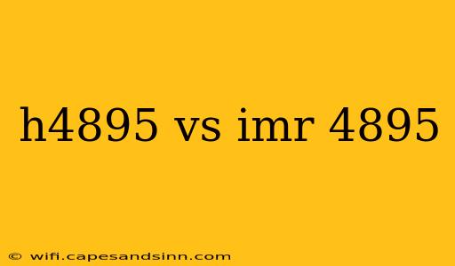 h4895 vs imr 4895