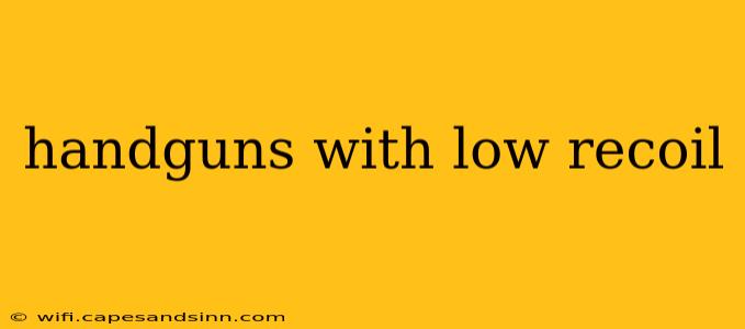 handguns with low recoil