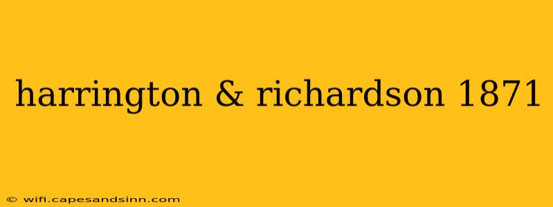 harrington & richardson 1871