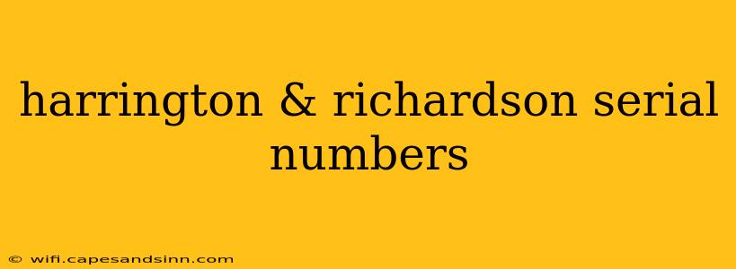 harrington & richardson serial numbers