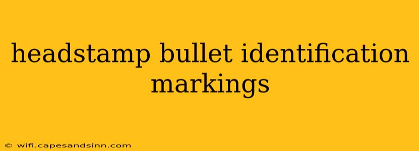 headstamp bullet identification markings