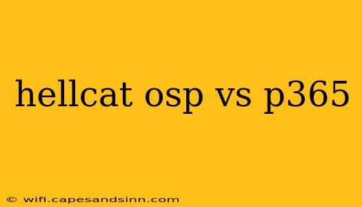 hellcat osp vs p365